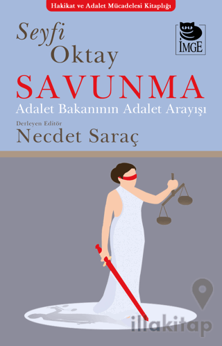 Savunma - Adalet Bakanının Adalet Anlayışı