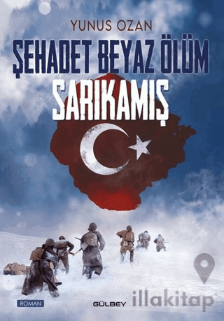 Şehadet Beyaz Ölüm Sarıkamış