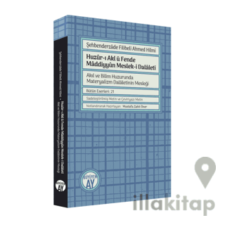 Şehbenderzade Filibeli Ahmed Hilmi - Huzur-ı Akl ü Fende Maddiyyun Mes