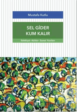 Sel Gider Kum Kalır