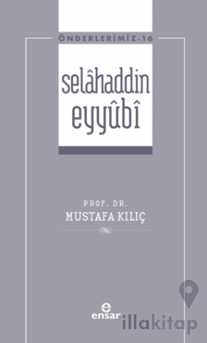 Selahaddin Eyyubi ( Önderlerimiz-16)