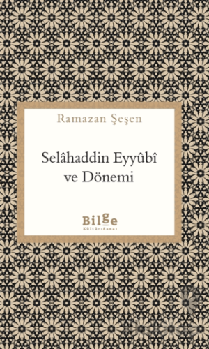 Selahaddin Eyyubi ve Dönemi