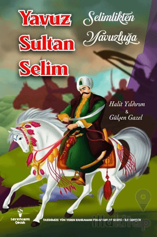 Selimlikten Yavuzluğa Yavuz Sultan Selim