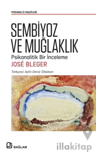 Sembiyoz ve Muğlaklık - Psikanalitik Bir İnceleme