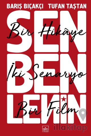 Sen Ben Lenin - Bir Hikaye İki Senaryo Bir Film