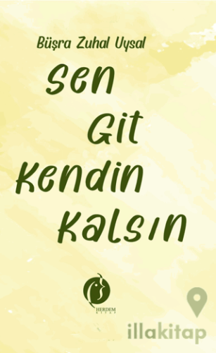 Sen Git Kendin Kalsın