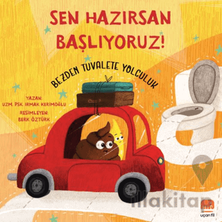 Sen Hazırsan Başlıyoruz! Bezden Tuvalete Yolculuk