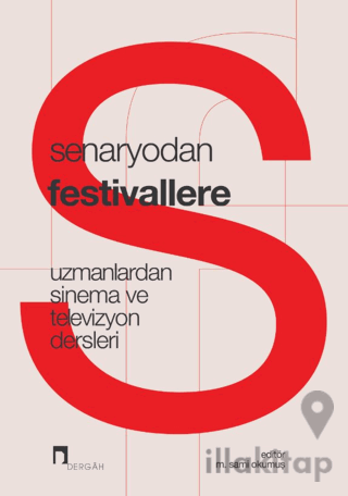 Senaryodan Festivallere/Uzmanlardan Sinema ve Televizyon Dersleri