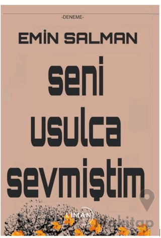 Seni Usulca Sevmiştim