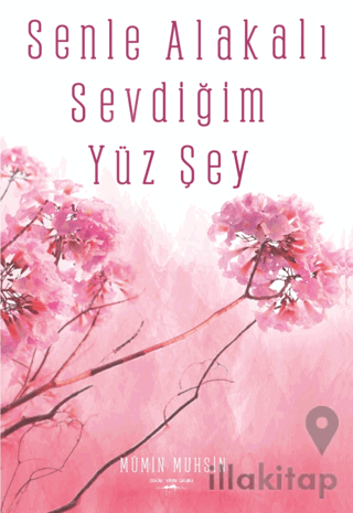 Senle Alakalı Sevdiğim Yüz Şey