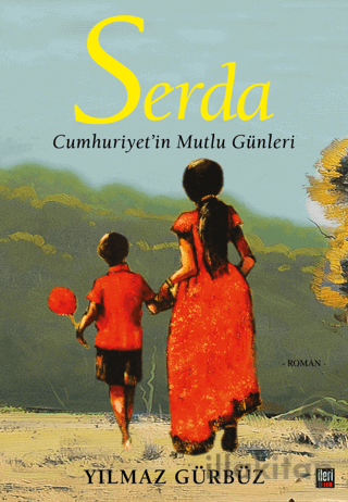 Serda - Cumhuriyet'in Mutlu Günleri