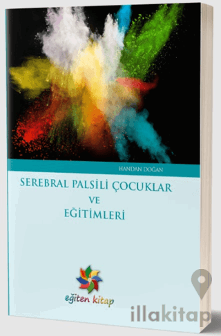 Serebral Palsili Çocuklar ve Eğitimleri