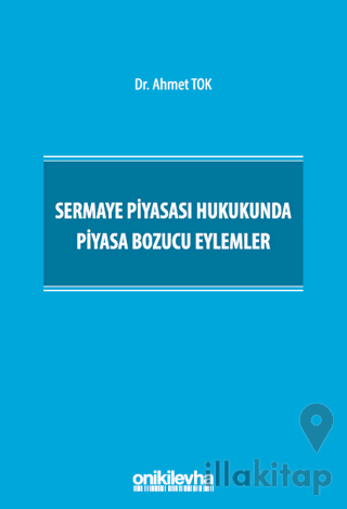 Sermaye Piyasası Hukukunda Piyasa Bozucu Eylemler