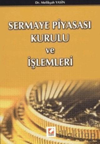 Sermaye Piyasası Kurulu ve İşlemleri