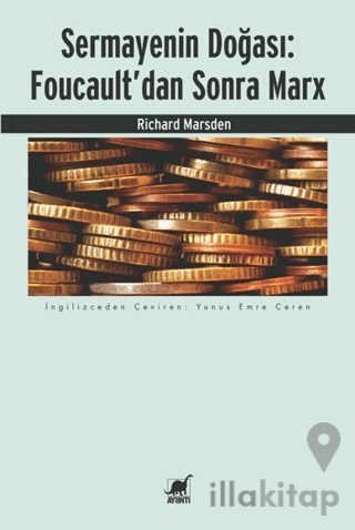 Sermayenin Doğası: Foucault’dan Sonra Marx