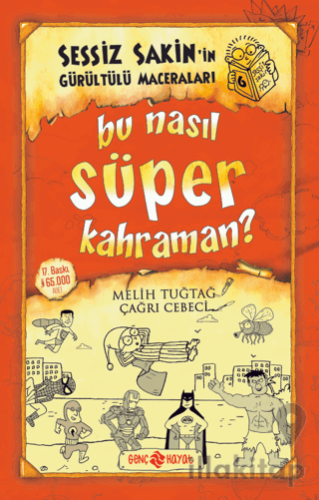 Sessiz Sakin’in Gürültülü Maceraları 6 - Bu Nasıl Süper Kahraman?