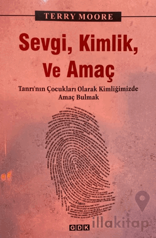 Sevgi, Kimlik ve Amaç