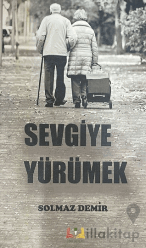 Sevgiye Yürümek