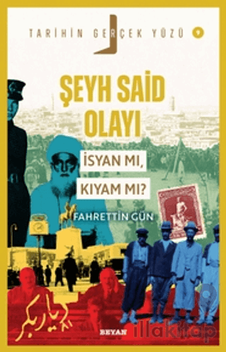 Şeyh Said Olayı; İsyan mı, Kıyam mı?