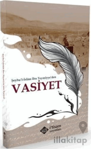 Şeyhu'l-İslam İbn Teymiyye'den Vasiyet