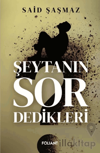 Şeytanın Sor Dedikleri