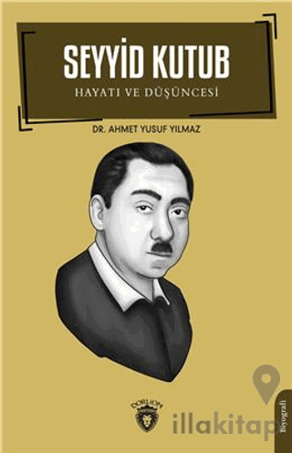 Seyyid Kutub Hayatı ve Düşüncesi