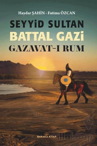 Seyyid Sultan Battal Gazi Gazavat-ı Rum