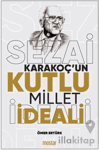 Sezai Karakoç'un Kutlu Millet İdeali