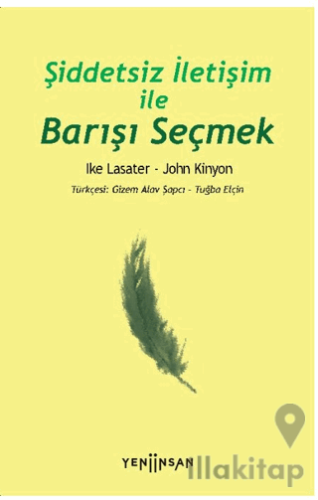 Şiddetsiz İletişim İle Barışı Seçmek