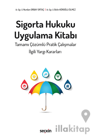 Sigorta Hukuku Uygulama Kitabı