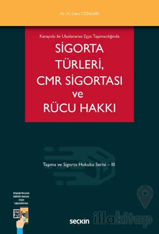 Sigorta Türleri CMR Sigortası ve Rücu Hakkı