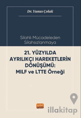 Silahlı Mücadeleden Silahsızlanmaya 21. Yüzyılda Ayrılıkçı Hareketleri