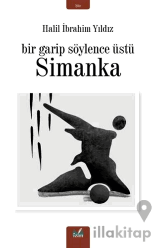 Simanka - Bir Garip Söylence Üstü