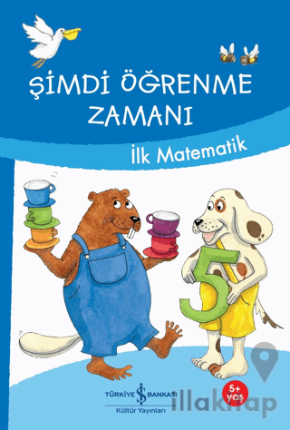 Şimdi Öğrenme Zamanı - İlk Matematik