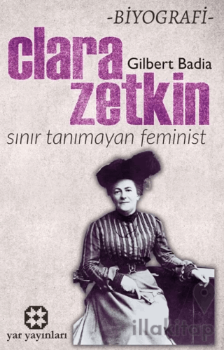 Sınır Tanımayan Feminist: Clara Zetkin