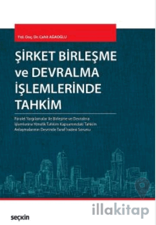 Şirket Birleşme ve Devralma İşlemlerinde Tahkim