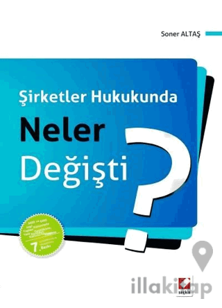 Şirketler Hukukunda Neler Değişti?