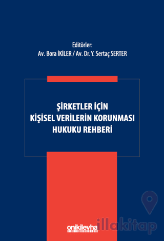 Şirketler İçin Kişisel Verilerin Korunması Hukuku Rehberi