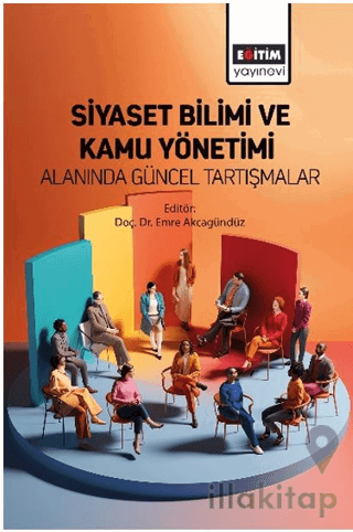 Siyaset Bilimi ve Kamu Yönetimi Alanında Güncel Tartışmalar