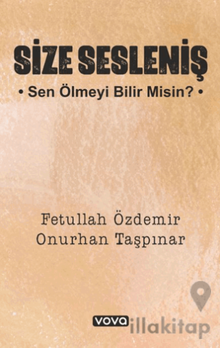 Size Sesleniş – Sen Ölmeyi Bilir misin ?