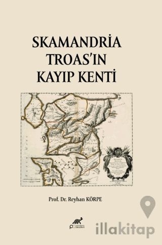 Skamandria Troas'ın Kayıp Kenti