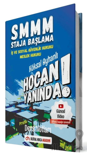 SMMM İş ve Sosyal Güvenlik Hukuku - Meslek Hukuku Pratik Ders Notları