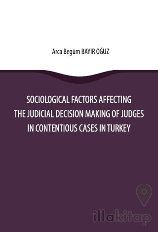 Sociological Factors Affecting The Judicial Decision Making Of Judges 