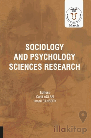 Sociology and Psychology Sciences Research (AYBAK 2020 Mart)