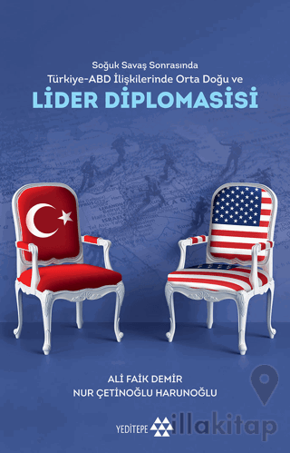 Soğuk Savaş Sonrasında Türkiye - Abd İlişkilerinde Orta Doğu Ve Lider 