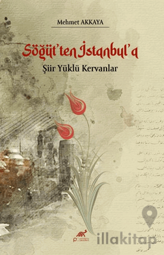 Söğüt'ten İstanbul'a Şiir Yüklü Kervan