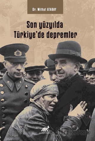 Son Yüzyılda Türkiye’de Depremler