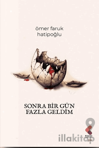 Sonra Bir Gün Fazla Geldim