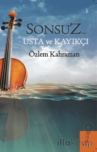 Sonsuz… Usta ve Kayıkçı