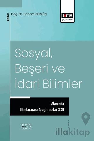 Sosyal, Beşeri ve İdari Bilimler Alanında Uluslararası Araştırmalar XX